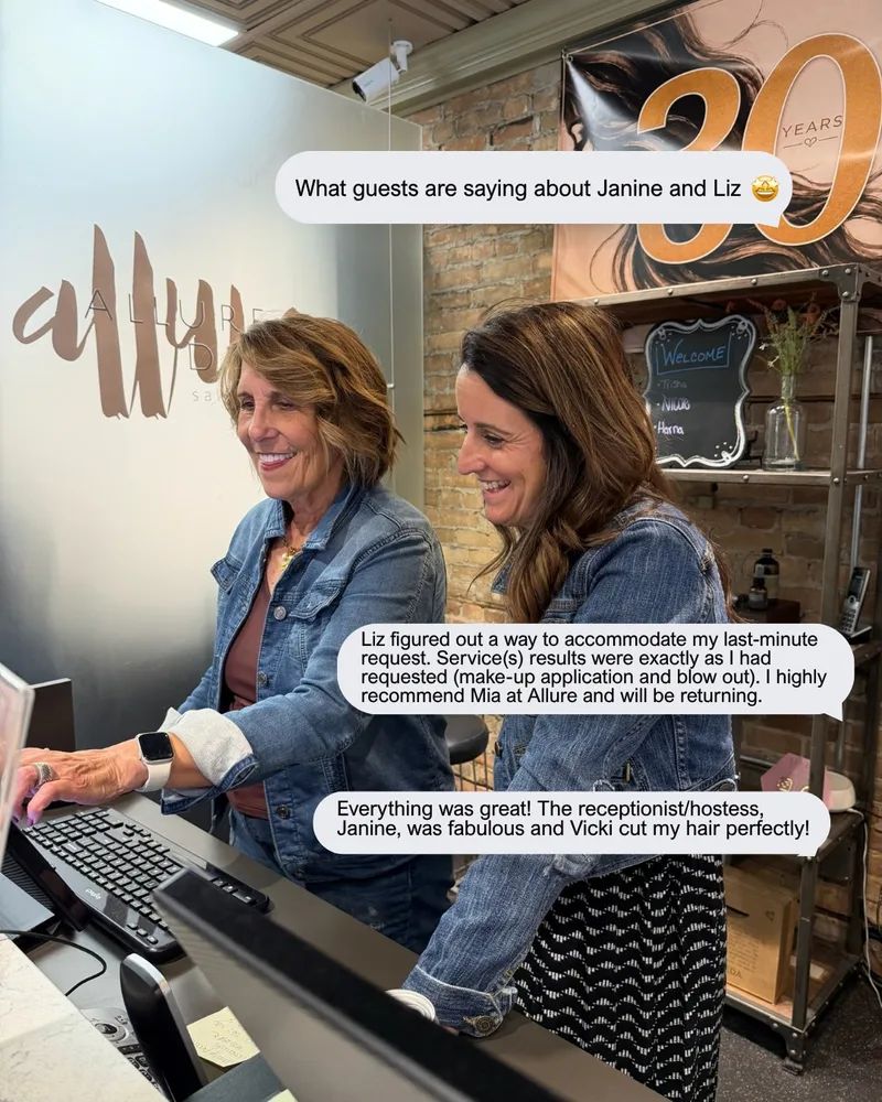 Liz is Allure's salon manager and Janine is our salon coordinator, and guests keep naming them in